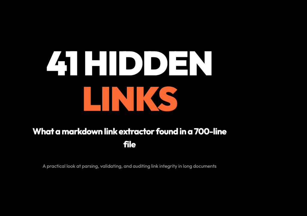 41 hidden links: a markdown link extractor found 41 links, 3 duplicates, 1 invalid URL, and 1 undefined reference in a 700-line draft