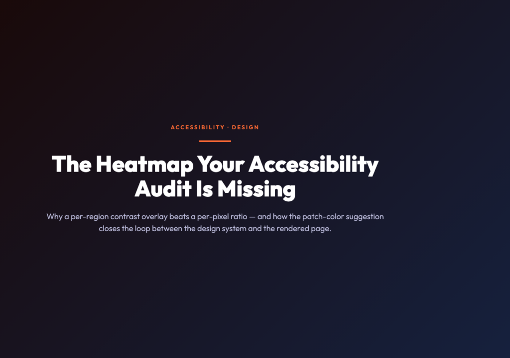 The Heatmap Your Accessibility Audit Is Missing