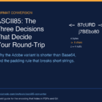 ASCII85 Converter: The Three Decisions That Decide Your Round-Trip
