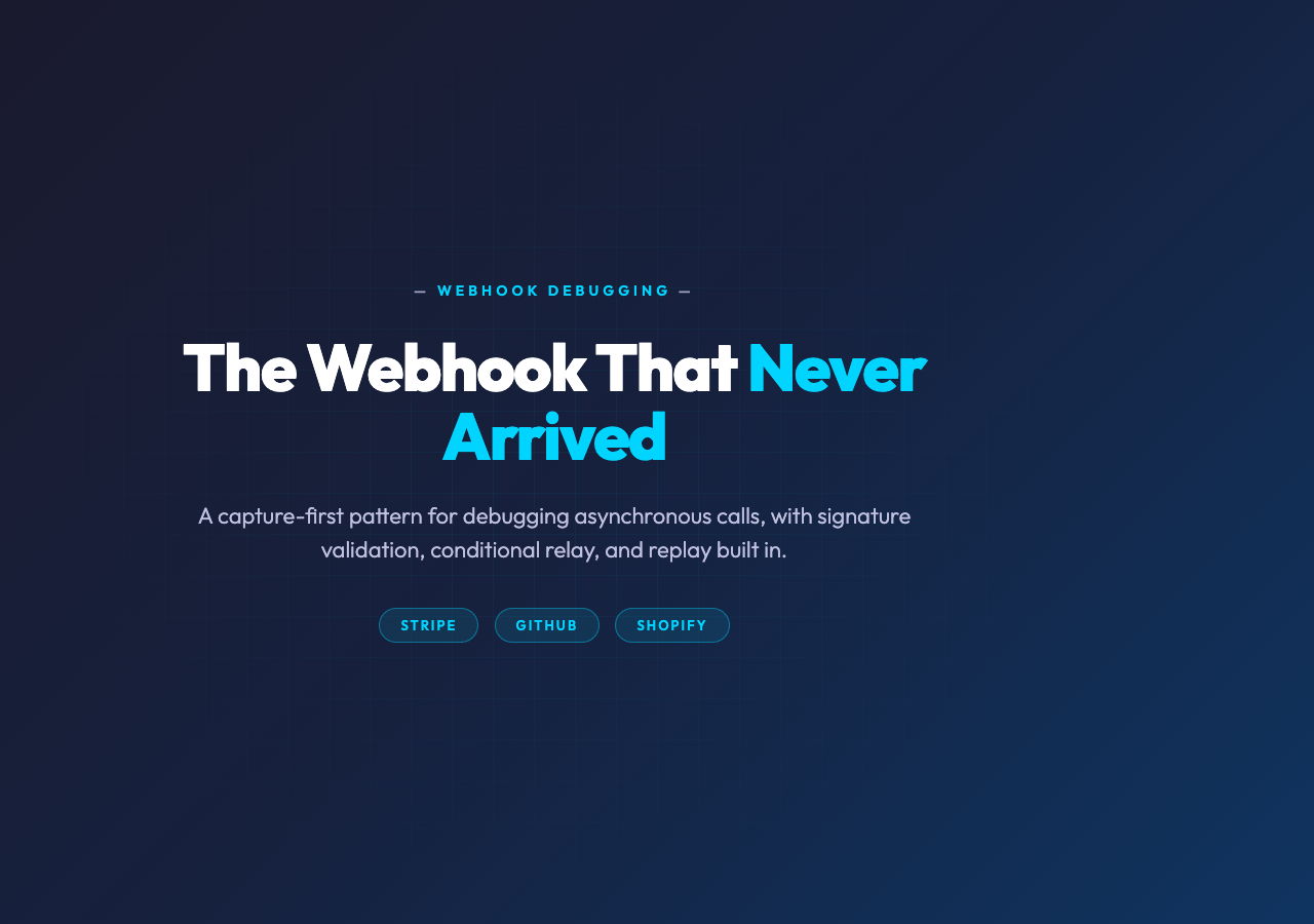 The Webhook That Never Arrived: A Capture-First Pattern for Debugging Asynchronous Calls