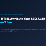 The HTML Attribute Your SEO Audit Doesn’t See (Because It Lives in data-*)