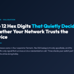 Cover image: The 12 Hex Digits That Decide Whether Your Network Trusts the Device