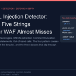 SQL Injection Detector: The Five Strings Your WAF Almost Misses
