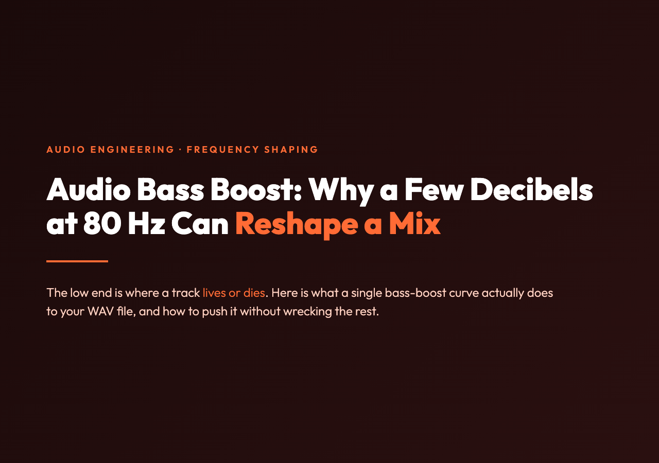 Audio Bass Boost: Why a Few Decibels at 80 Hz Can Reshape a Mix cover image