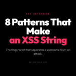 8 Patterns That Make an XSS String