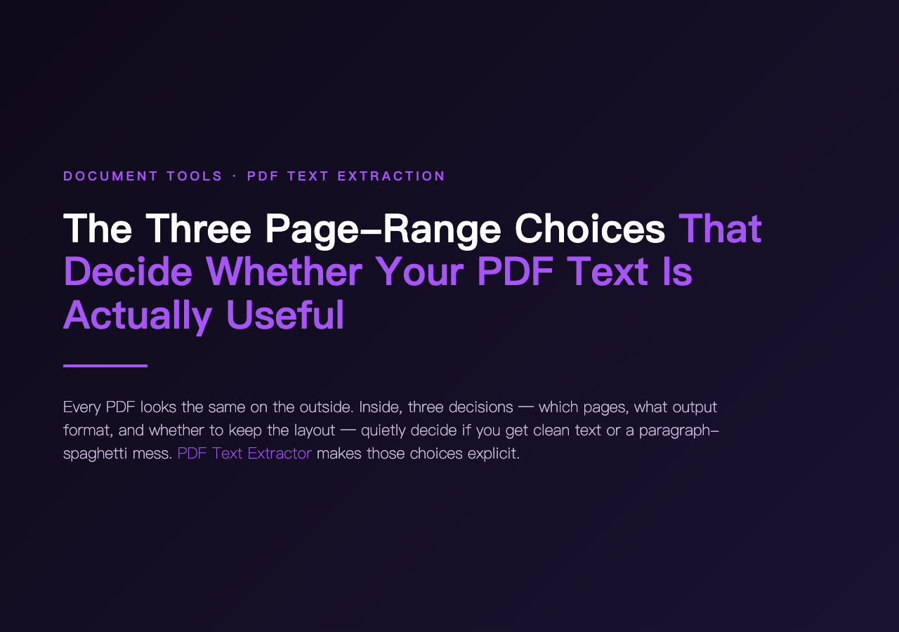 PDF Text Extractor poster — the three page-range choices that decide whether your PDF text is actually useful