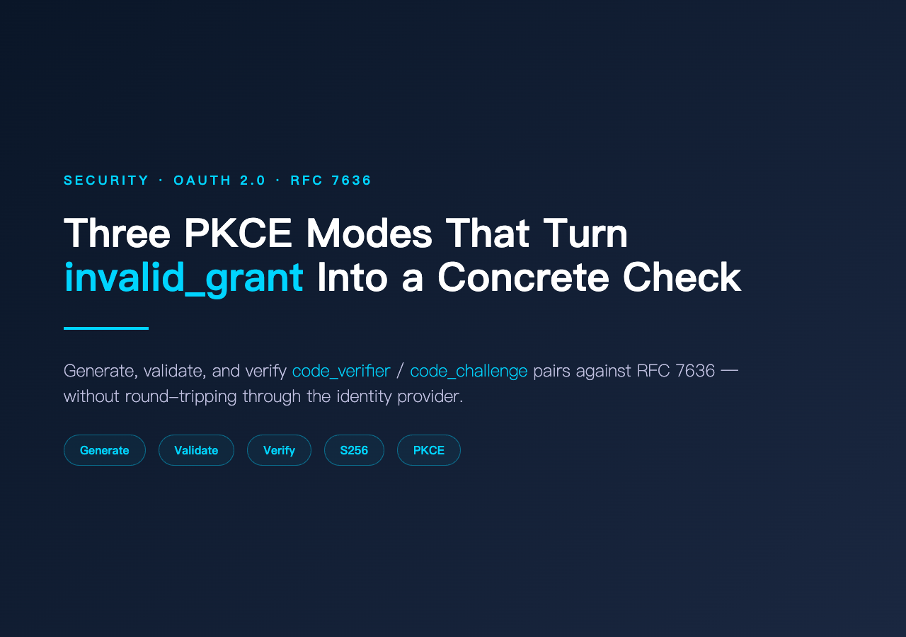 PKCE Code Verifier and Challenge Generator — Three modes that turn invalid_grant into a concrete check