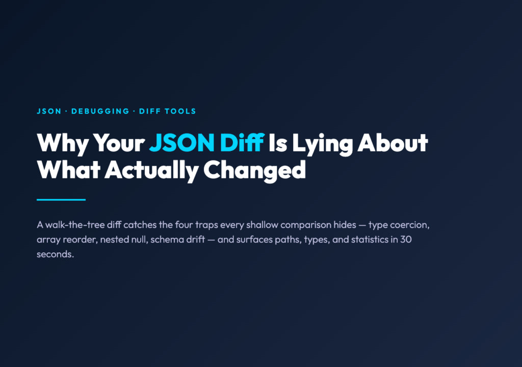 Why Your JSON Diff Is Lying About What Actually Changed - cover poster