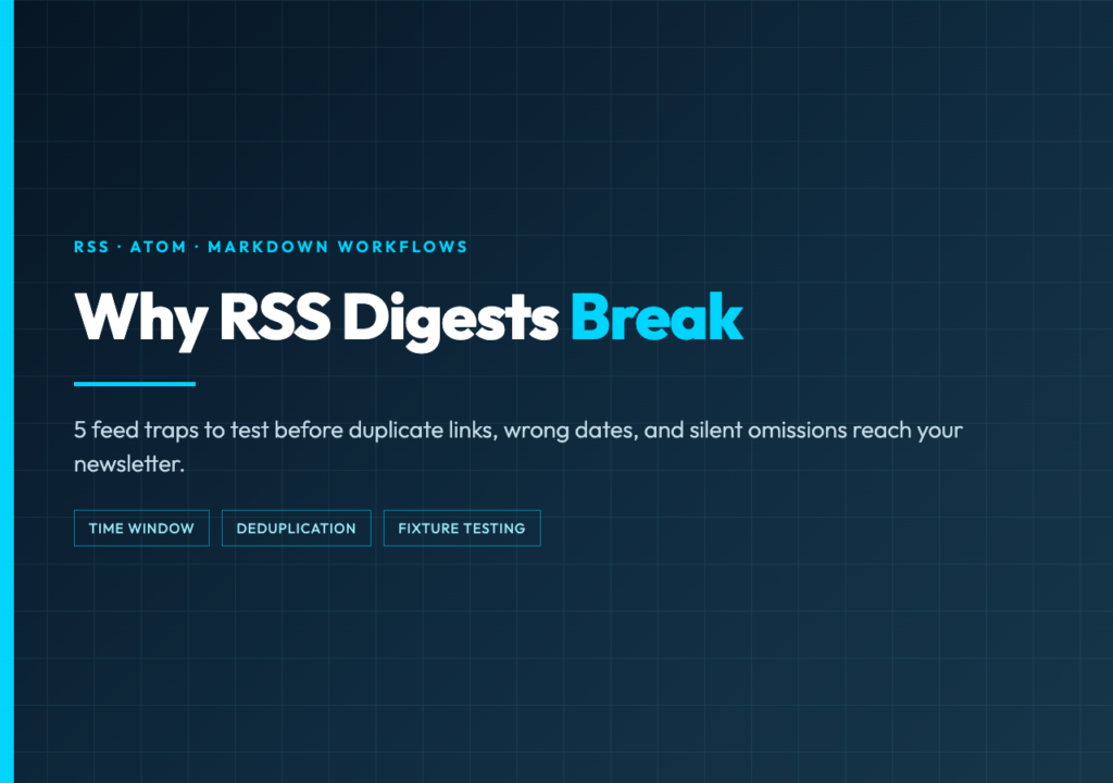 Why RSS digests break before newsletter publication