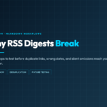 Why RSS digests break before newsletter publication