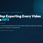 Stop exporting every video as MP3: the seven audio extraction choices that change what survives