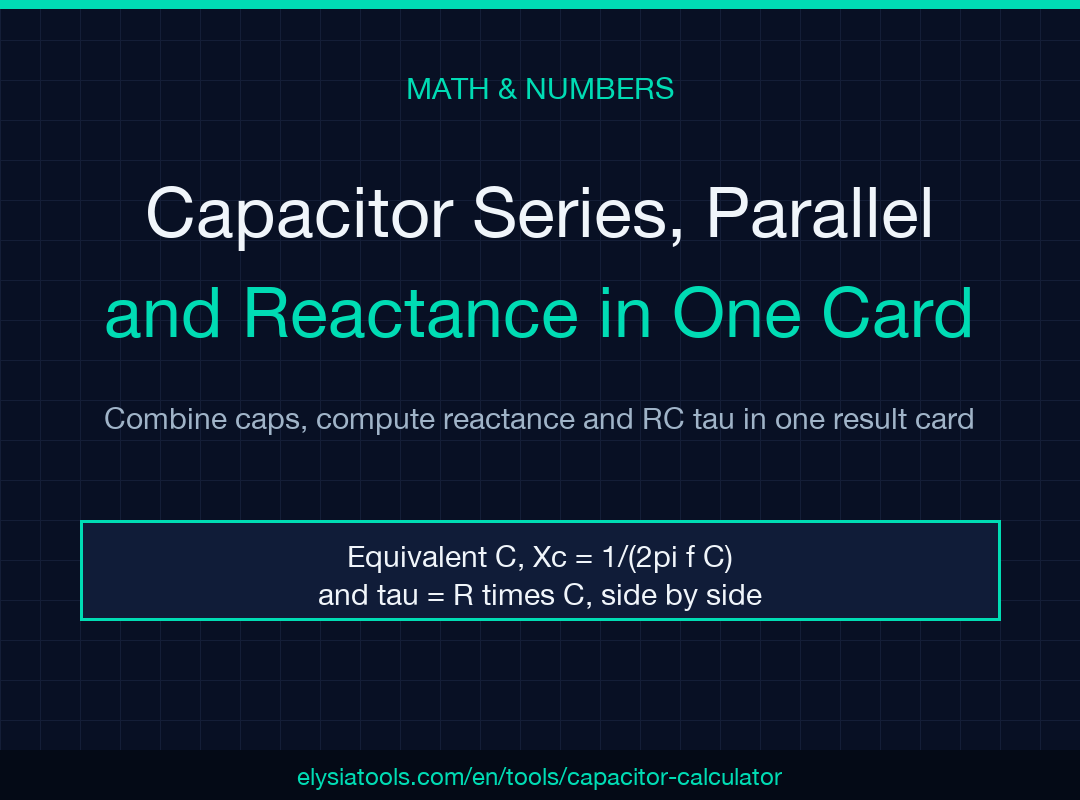 Capacitor series parallel reactance calculator field guide