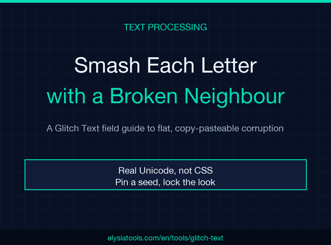 Glitch Text field guide poster: flat corrupted letters that survive the copy-paste