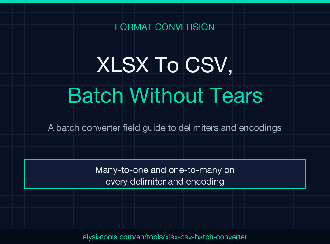 XLSX CSV batch converter field guide cover — format conversion poster with delimiter and encoding traps