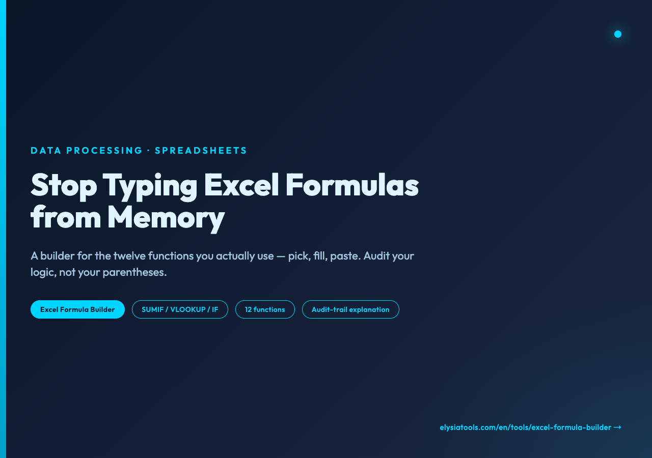 Cover poster for Stop Typing Excel Formulas from Memory. Dark gradient with cyan accent, calling out the Excel Formula Builder tool.